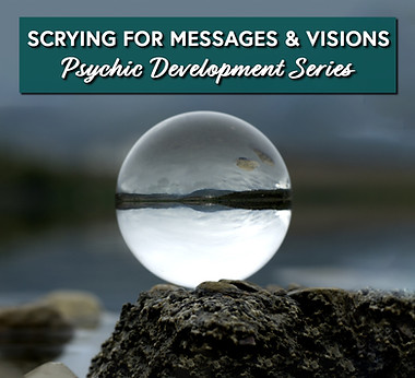 Scrying For Messages and Visions.jpg