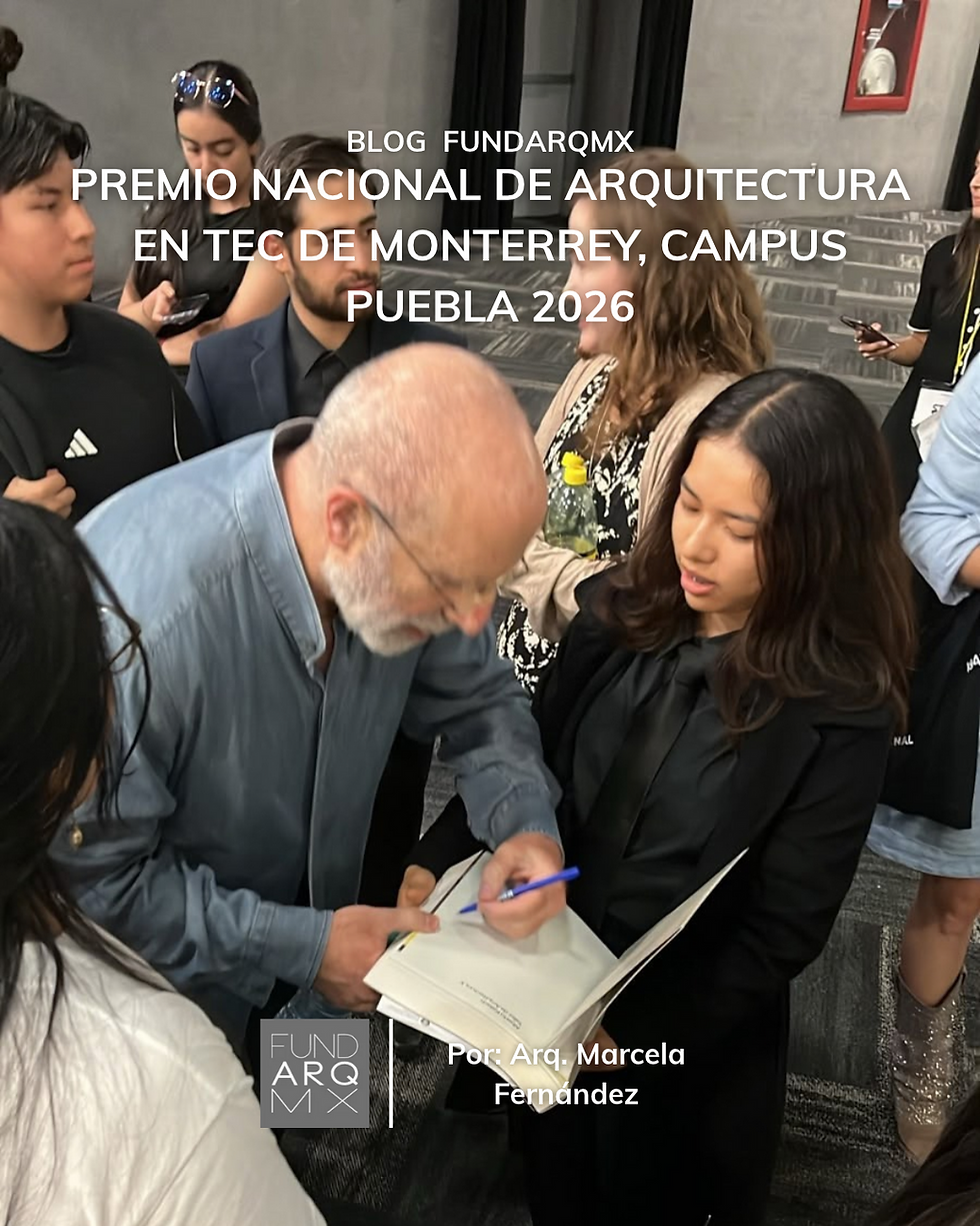 2026 PREMIO NACIONAL DE ARQUITECTURA EN TEC DE MONTERREY CAMPUS PUEBLA