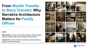 #FamilyOffice #Governance #Succession #NextGen #WealthStewardship #FamilyDynamics #FamilyOfficeLeadership #FOStrategist