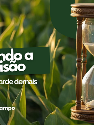 Ampulheta em campo verde com texto "Quando a decisão acontece tarde demais" e "UpCampo". Tons de verde predominam.