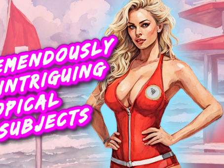 Tremendously Intriguing Topical Subjects - 6.7.24