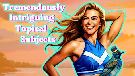 Tremendously Intriguing Topical Subjects - 09.15.23