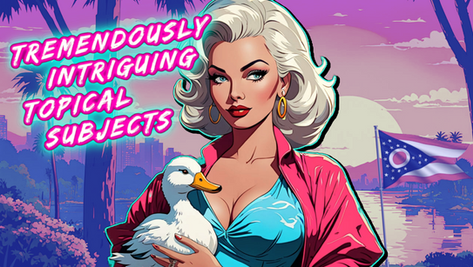 Tremendously Intriguing Topical Subjects - 9.13.24