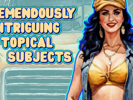 Tremendously Intriguing Topical Subjects - 12.1.23