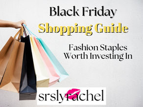 Black Friday Shopping Guide: Fashion Staples Worth Investing In