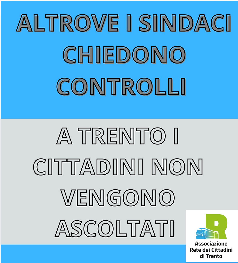 A TRENTO I CITTADINI NON VENGONO ASCOLTATI DALLE ISTITUZIONI !!