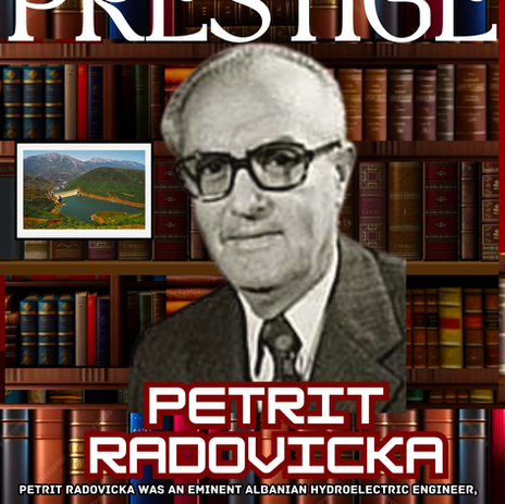 Prof.Petrit Radovicka: Shkencëtar i shquar, Arkitekt i Dritës, gurthemeli i Hidroenergjitikës.