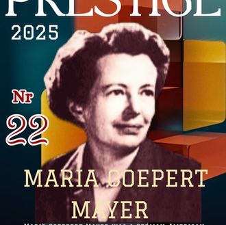 Nobeliste, Personalitet që frymëzon dhe nxit studimet dhe kerkimet.
Maria Goeppert-Mayer – Gruaja fizi