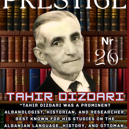 MONOGRAFI -TAHIR DIZDARI.
Njeriu që i dha kujtesë orientale gjuhës shqipe.