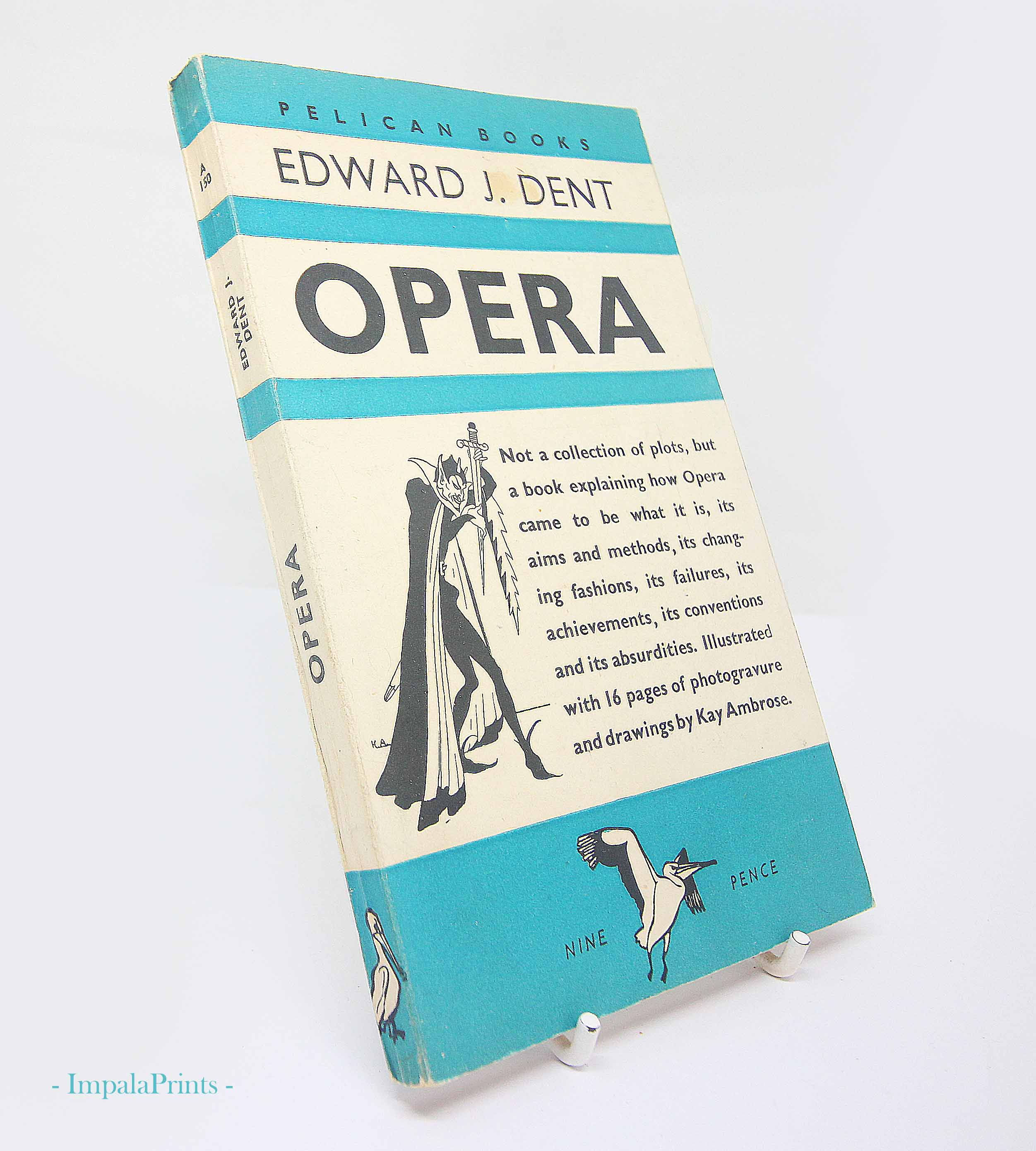 Opera, Edward J Dent pelican paperback 1945 illustrated book of the stage Opera