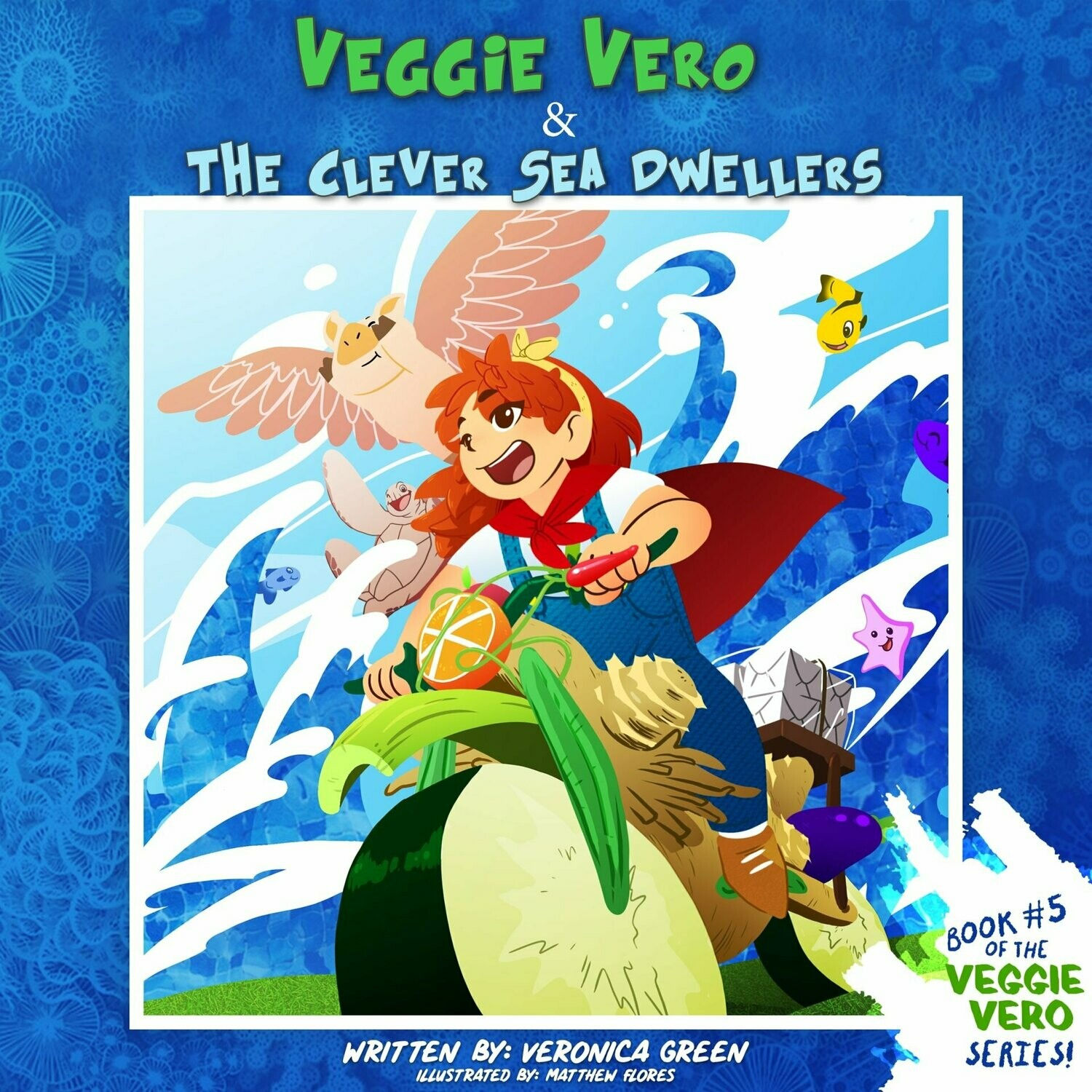 Veggie Vero & the Clever Sea Dwellers