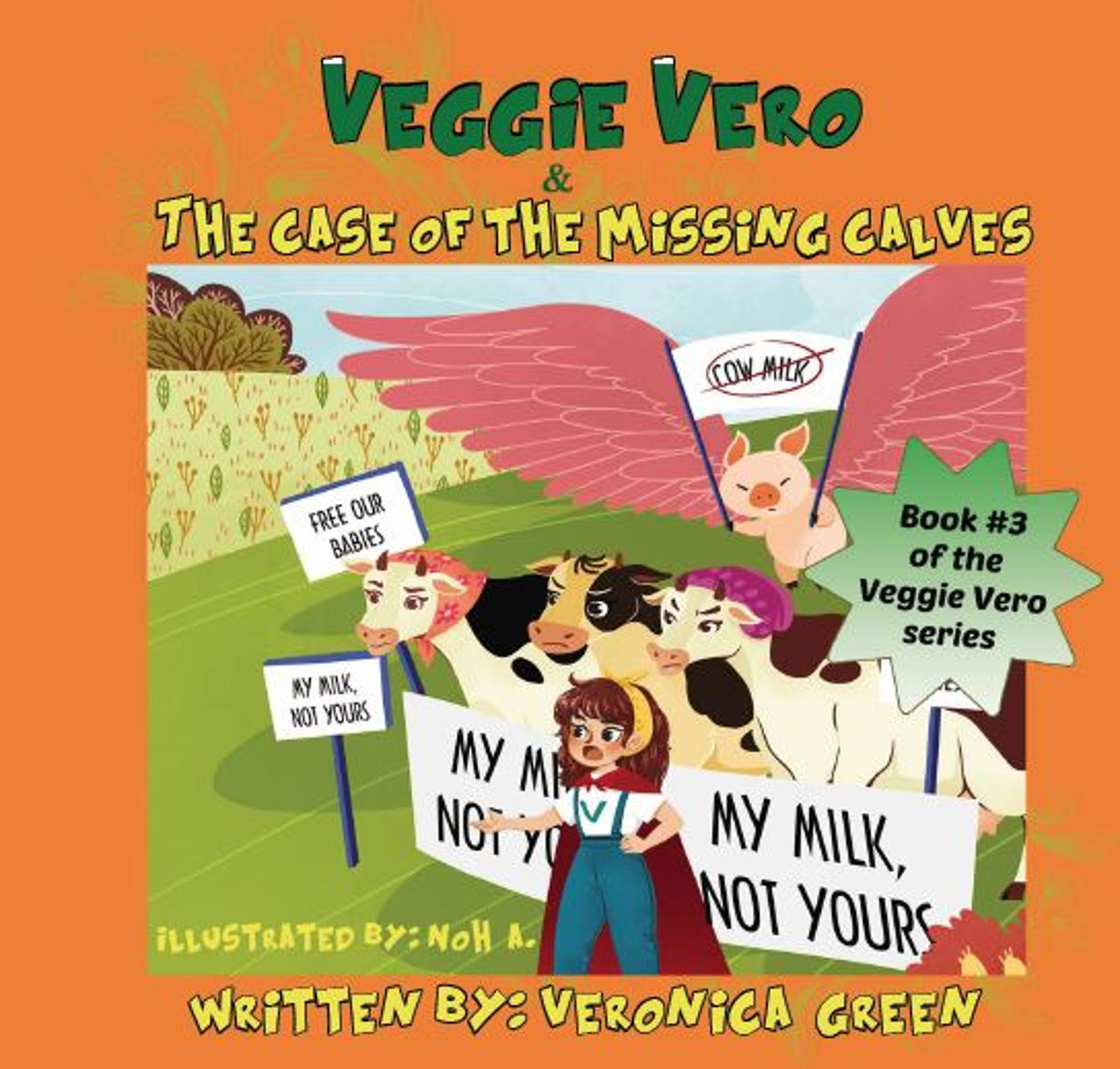 Veggie Vero & the Case of the Missing Calves