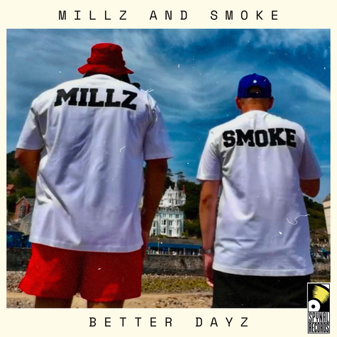 MILLZ AND SMOKE - BETTER DAYZ - SPYNAL046