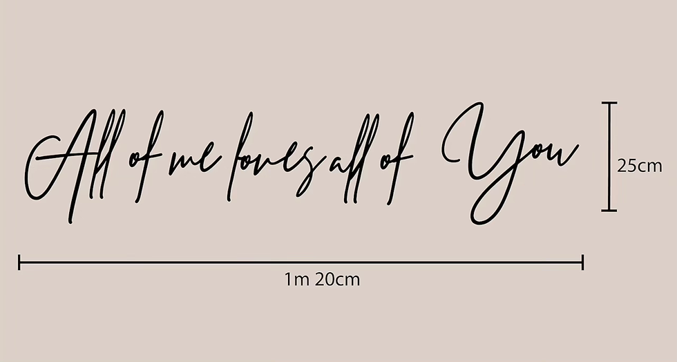 Miniaturbild: Wandtattoo Schlafzimmer {All of me loves all of you} 3D Text, Maße