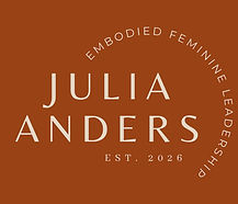 Julia Anders - Embodied Feminine Leadership