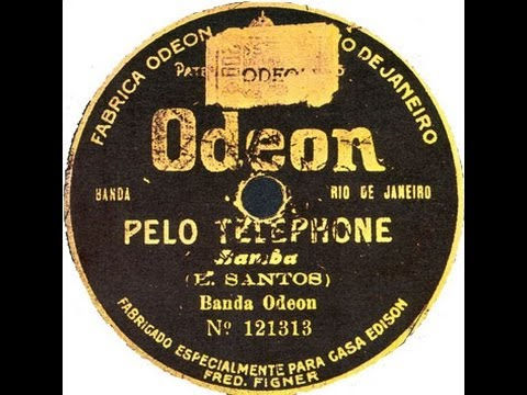 Pelo Telefone, primeiro samba gravado em 1917