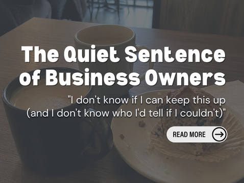 The Quiet Sentence: "I don't know if I can keep this up (and I don't know who I'd tell if I couldn't)"
