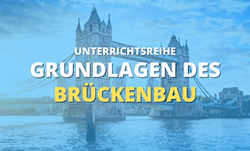 Grundlagen des Brückenbau