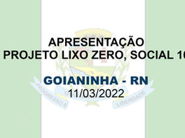 Município de Goianinha - RN recebe apresentação do Projeto "Lixo Zero, Social 10"