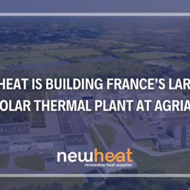 Agrial Food Site Adds France’s Largest Solar Thermal Plant