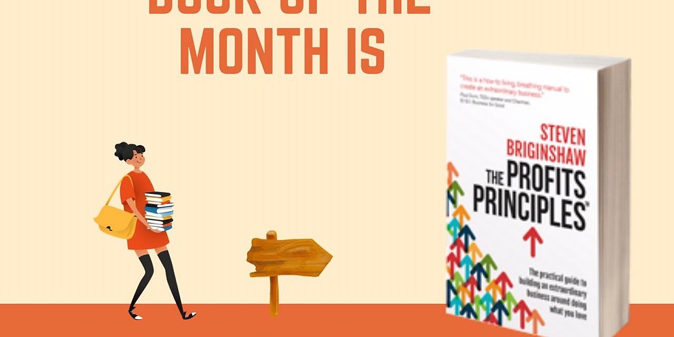 The book of the month is "The Profits Principles" by Steven Briginshaw