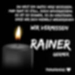 Ich vermisse dich Rainer