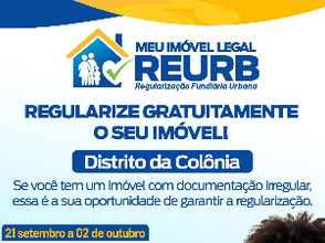 Prefeitura de Eunápolis leva REURB ao distrito da Colônia a partir de 21 de setembro