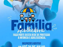 Prefeitura de Eunápolis inscreve até sexta-feira (31) para o Serviço Família Acolhedora