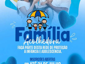 Prefeitura de Eunápolis inscreve até sexta-feira (31) para o Serviço Família Acolhedora