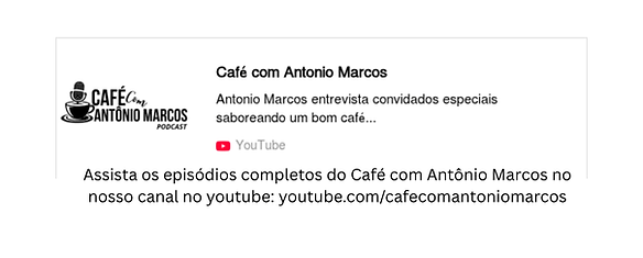 Assista aos episódios completos do Café com Antônio Marcos no nosso canal no youtube youtu