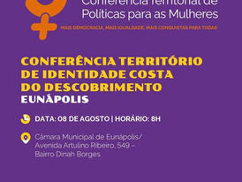 Eunápolis sediará a 5ª Conferência Territorial de Políticas para as mulheres no dia 8 de agosto