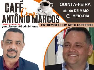 Entrevista com Neto Guerrieri nesta quinta-feira dia 9 de maio no Café com Antônio Marcos