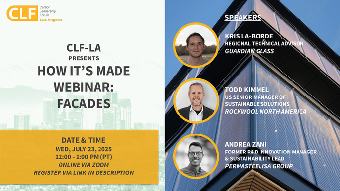 July 23, 2025 - CLF-LA July Webinar: How It's Made: Facades