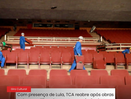 Com presença de Lula, TCA reabre após obras de requalificação e se torna referência em modernização cultural no país