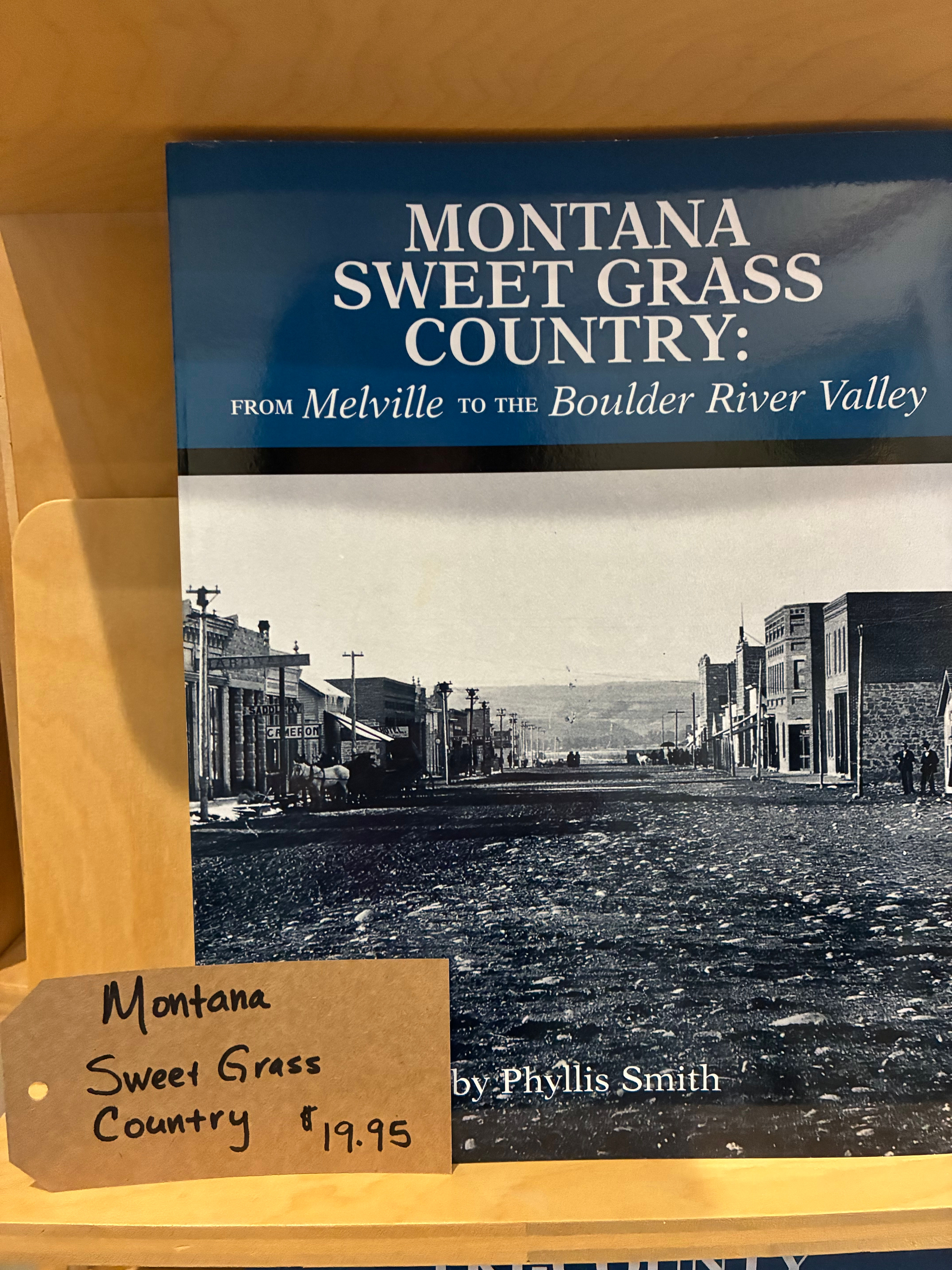 Montana Sweet Grass Country: From Melville to the Boulder River Valley