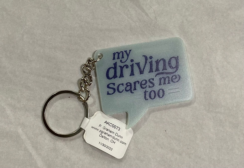 P Graham & Dunn "my driving scares me too" key chain