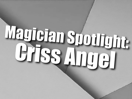 Magician Spotlight – Incredible Facts About Criss Angel