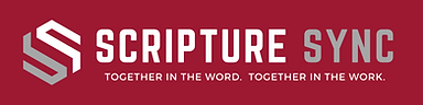 SCRIPTURE SYNC - Together in the Word.  Together in the Work.