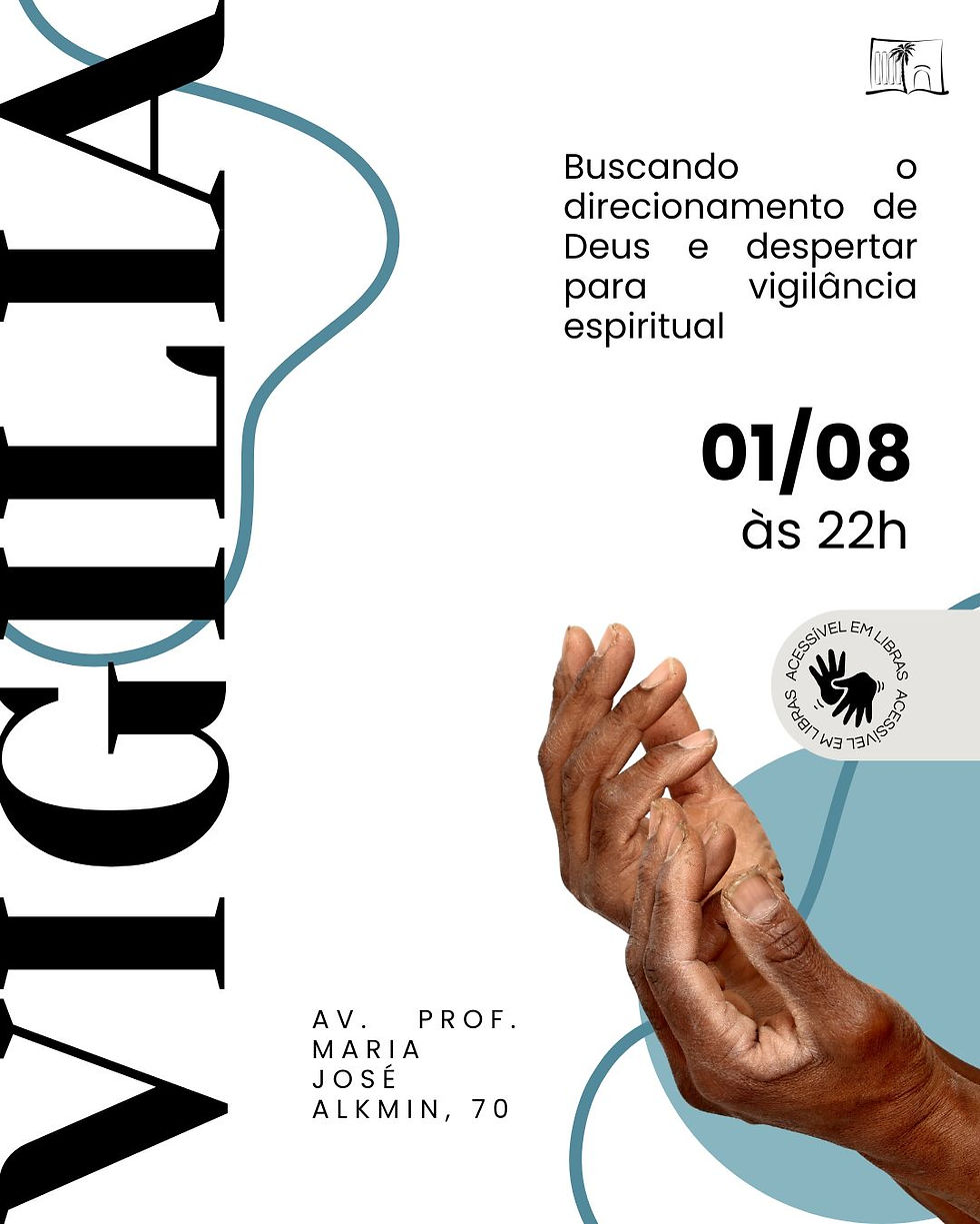 Vigília - Buscando o direcionamento de Deus e despertar para a viigilancia espiritual