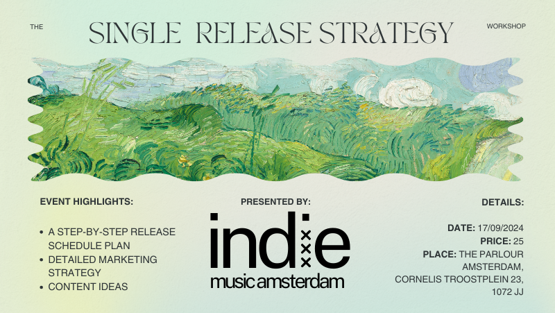 Indie Music Amsterdam Presents: The Single Release Strategy Workshop