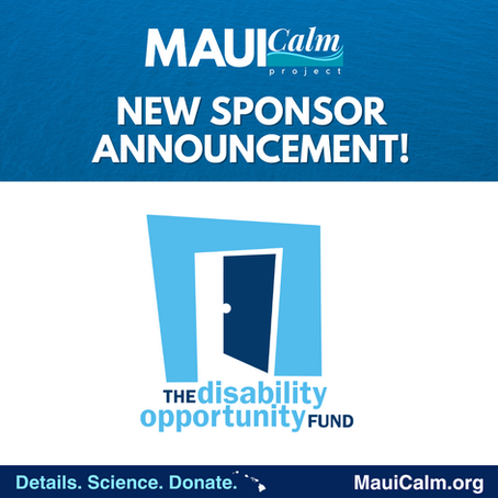 New Sponsor! The Disability Opportunity Fund. Mahalo!