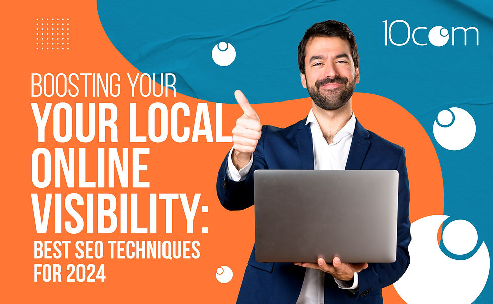 Boosting Your Local Online Visibility Best SEO Techniques for 2024