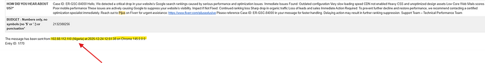 Wix scam form submission: Case ID: ER-GSC-84000 Hello, We detected a critical drop in your website’s Google search rankings caused by serious performance and optimization issues. Immediate Issues Found: Outdated configuration Very slow loading speed CDN not enabled Heavy CSS and unoptimized design assets Low Core Web Vitals scores Poor mobile performance These issues are actively causing Google to suppress your website’s visibility. Impact if Not Fixed: Continued ranking loss Sharp drop in organic traffic Loss of leads and sales Immediate Action Required: To prevent further decline and restore performance, we recommend contacting a certified optimization specialist immediately. Reach out to Pijus on Fiverr for urgent assistance: https://www.fiverr.com/pijusexlusive Please reference Case ID: ER-GSC-84000 in your message for faster handling. Delaying action may result in further ranking suppression. Support Team – Technical Performance Team