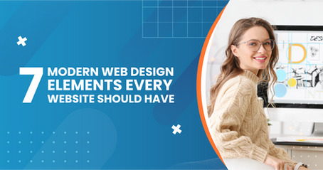 7 Modern Web Design Elements Every Website Should Have