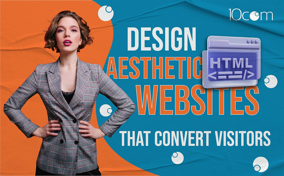 Design Aesthetic Websites That Convert Visitors
