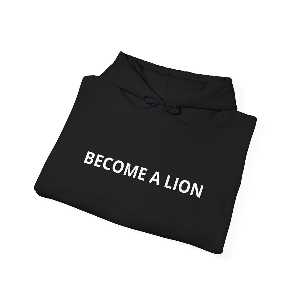 Thumbnail: Hooded Sweatshirt -  'Become a Lion' Design 