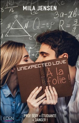 Unexpected love #1 (A la folie)