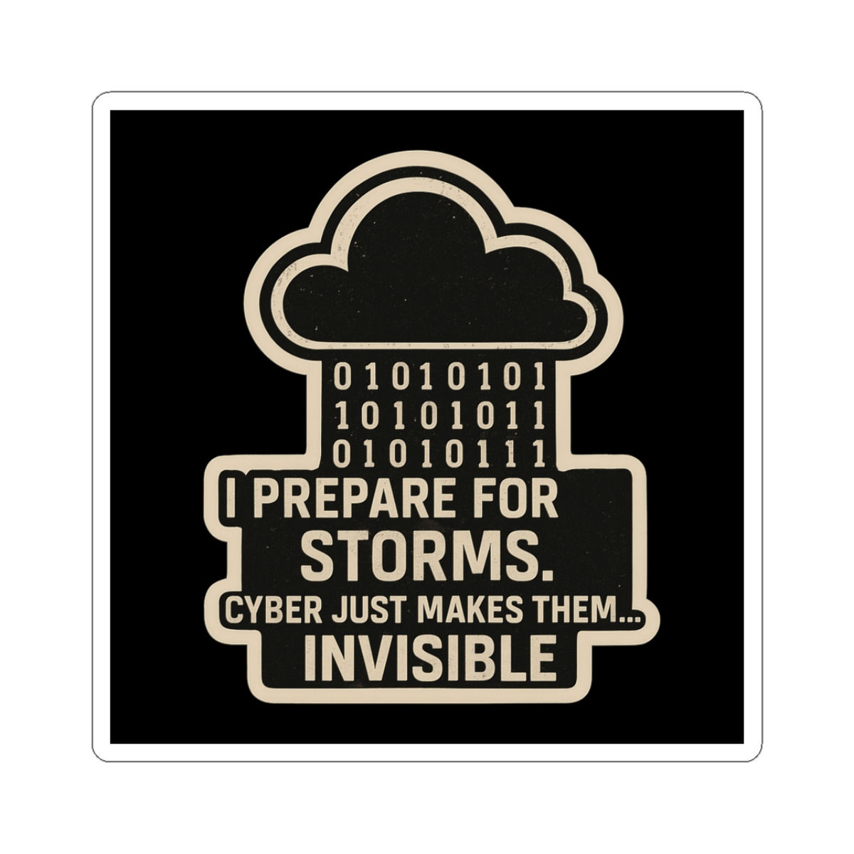 Prepare for Storms sticker | Cybersecurity binary cloud design