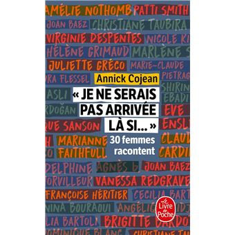 Je ne serais pas arrivée là si...