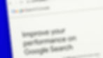 A close up shot of text 'Improve your performance on Google Search' on a  device 